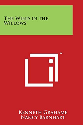 Kenneth Grahame, Nancy Barnhart: Wind in the Willows (2014, Literary Licensing, LLC)