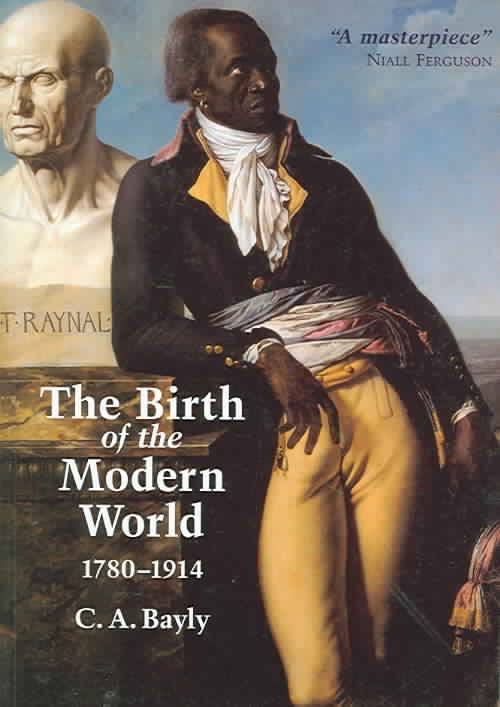 C. A. Bayly: The Birth of the Modern World, 1780-1914 (2003, Blackwell Publishing Limited)