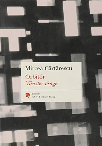 Mircea Cărtărescu: Orbitor Vänster vinge (Swedish language, 2004)