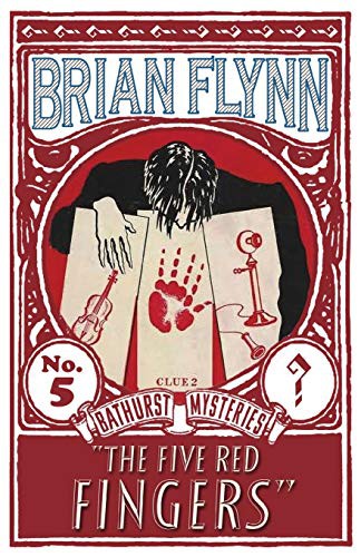 Brian Flynn: The Five Red Fingers (Paperback, 2019, Dean Street Press)