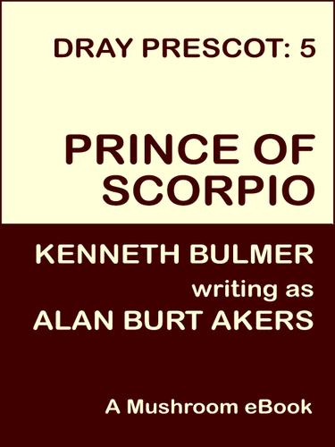 Alan Burt Akers: Prince of Scorpio (EBook, 2005, Mushroom Publishing)