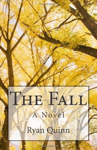 Ryan Quinn: The Fall (Paperback, 2010, CreateSpace Independent Publishing Platform)