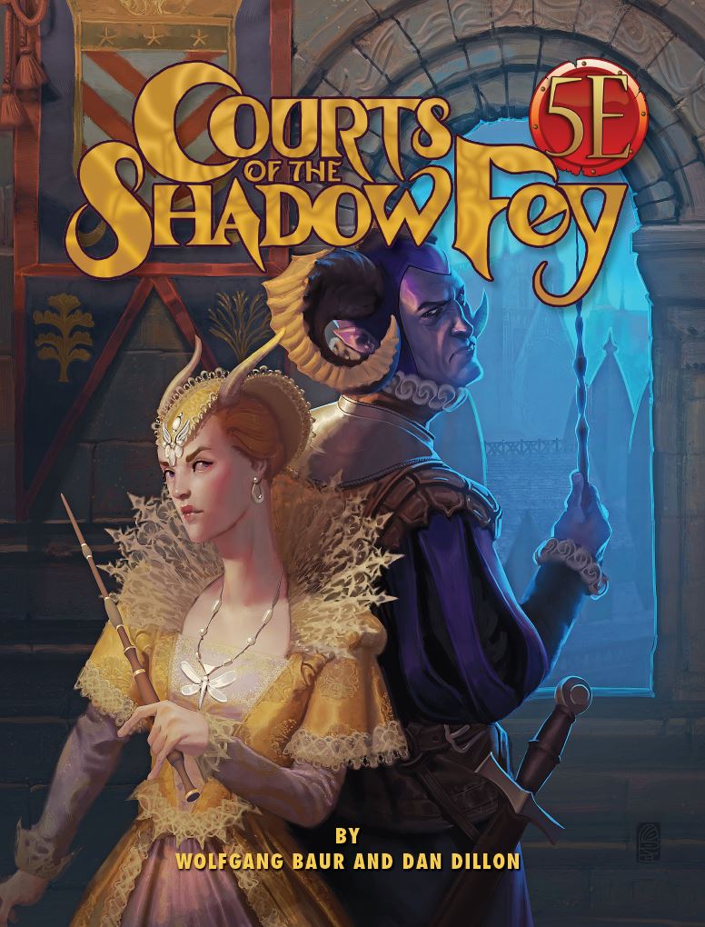 Wolfgang Baur, Dan Dillon: Courts of the Shadow Fey (5th Edition) (2019, Paizo Inc.)