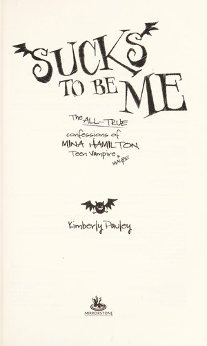 Kimberly Pauley: Sucks to be me (2008, Wizards of the Coast)