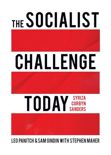 Leo Panitch, Stephen Maher, Sam Gindin: Socialist Challenge Today (Paperback, 2020, Haymarket Books)
