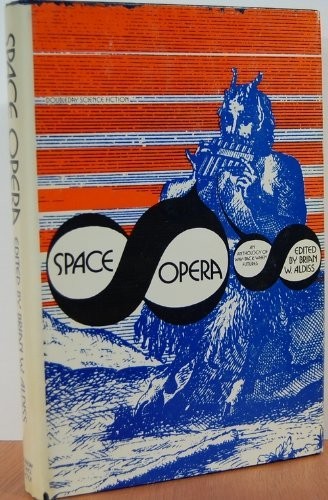 Brian W. Aldiss: Space opera (1975, Doubleday)