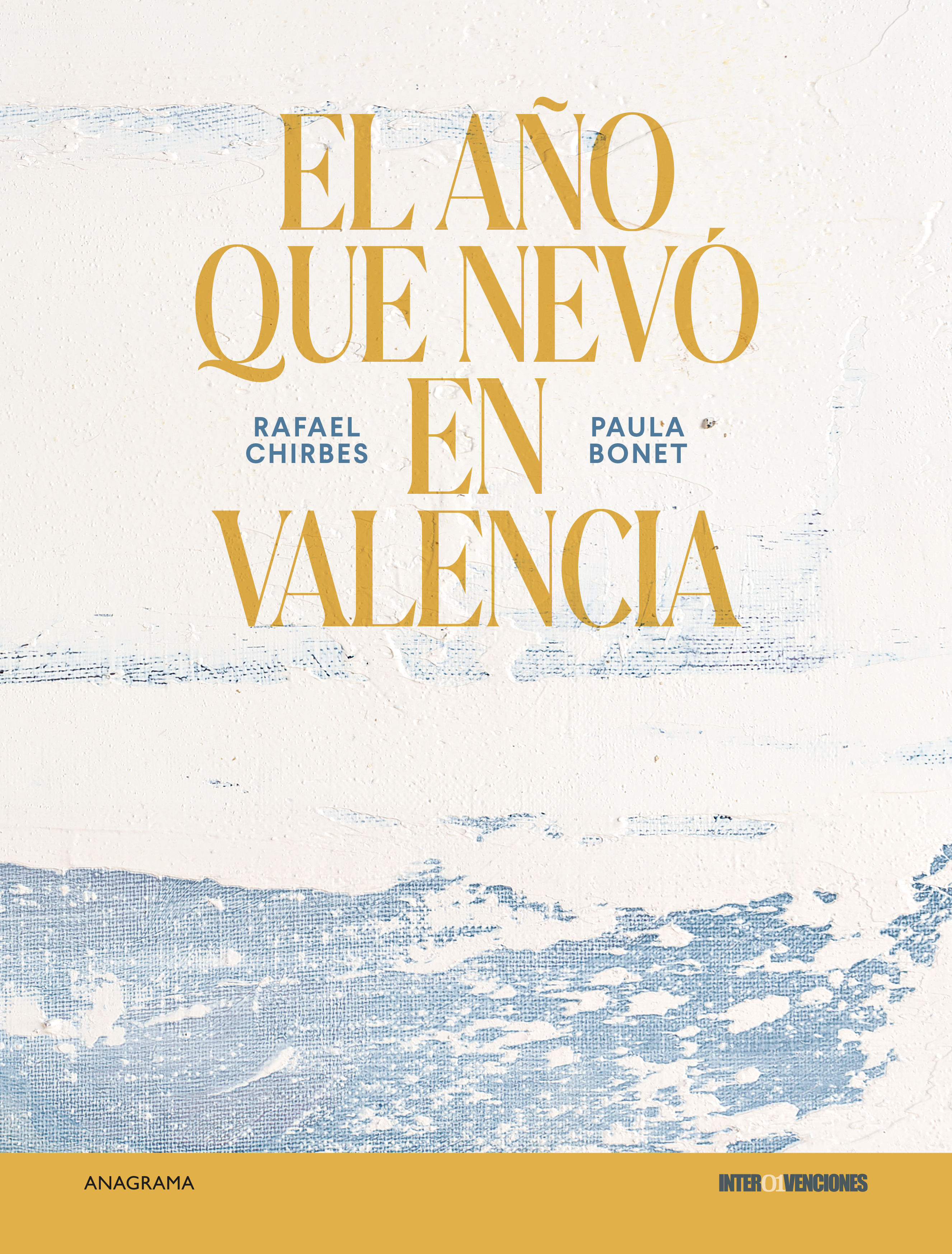 Paula Bonet, Rafael Chirbes: El año que nevó en Valencia (Hardcover, Español language, 2025, Anagrama)