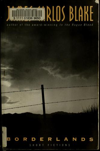 James Carlos Blake: Borderlands (1999, Avon Books)