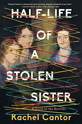 Rachel Cantor: Half-Life of a Stolen Sister (2023, Soho Press, Incorporated, Soho Press)