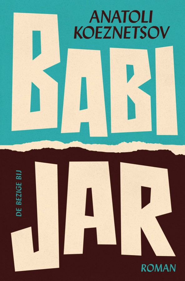 Anatoli Koeznetsov, Jan Robert Braat (vertaler): Babi Jar (EBook, Nederlands language, 2024, De Bezige Bij)