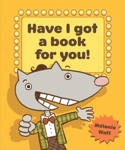 Melanie Watt: Have I got a Book for You (2009, University of Toronto Press)