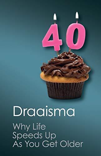 Douwe Draaisma: Why Life Speeds Up As You Get Older : How Memory Shapes our Past (2012, Cambridge University Press)