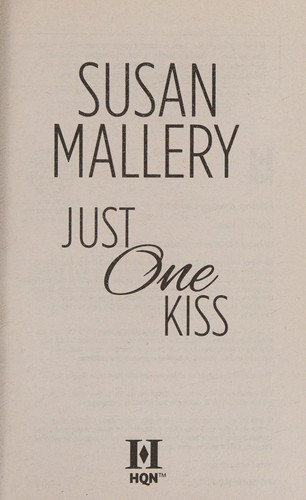 Susan Mallery: By Susan Mallery Just One Kiss (Hqn) (2013, Harlequin HQN)