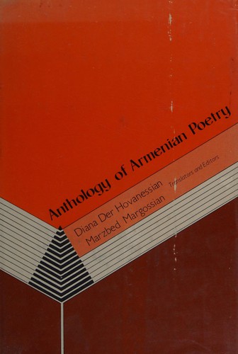Diana Der Hovanessian: Anthology of Armenian poetry (1978, Columbia University Press)