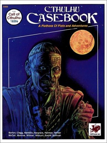 William A. Barton, William Hamblin, Mark Harmon: Cthulhu Casebook (Call of Cthulhu) (Paperback, 1990, Chaosium, Inc.)