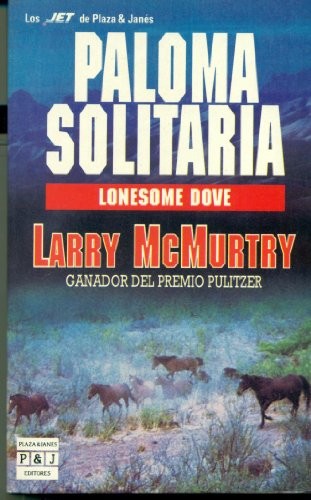 Larry McMurtry: Paloma Solitaria/Lonesome Dove (Paperback, Spanish language, 1994, Distribooks Inc)