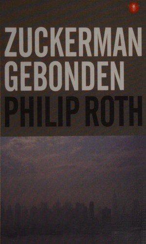 Philip Roth: Zuckerman Gebonden (Dutch language, 2009, De Bezige Bij)