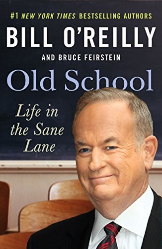 Bill O'Reilly, Bruce Feirstein: Old School (Paperback, St. Martin's Griffin)