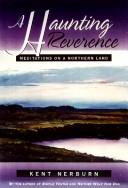 Kent Nerburn: A haunting reverence (1996, New World Library, Distributed to the trade by Publishers Group West)