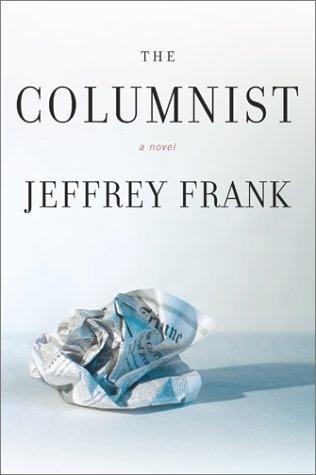 Jeffrey Frank: The columnist (2001, Simon & Schuster)