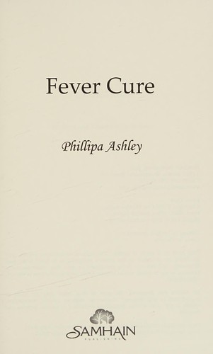 Phillipa Ashley: Fever Cure (2012, Samhain Publishing, LTD)