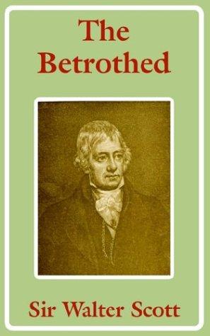 Sir Walter Scott: The Betrothed (Paperback, 2002, University Press of the Pacific)