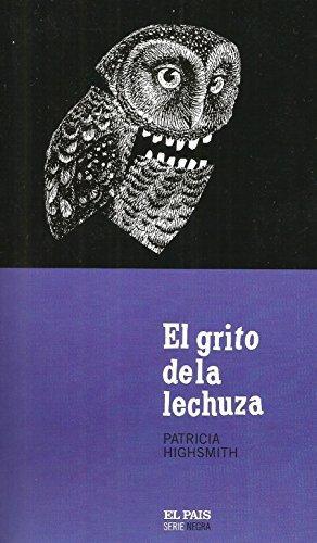 Patricia Highsmith: El grito de la lechuza (Spanish language, 2004)
