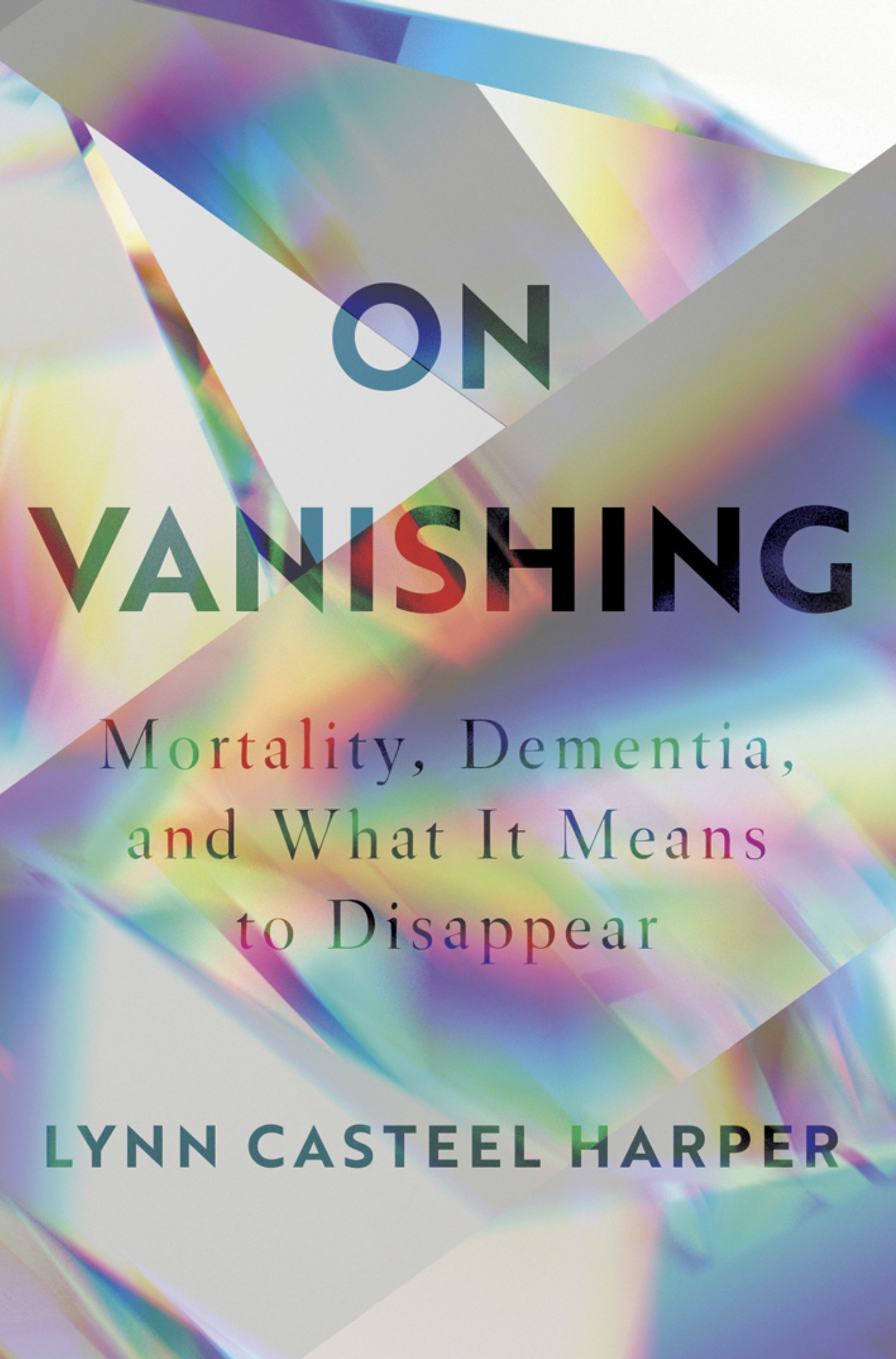 Lynn Casteel Harper: On Vanishing (2020, Catapult)