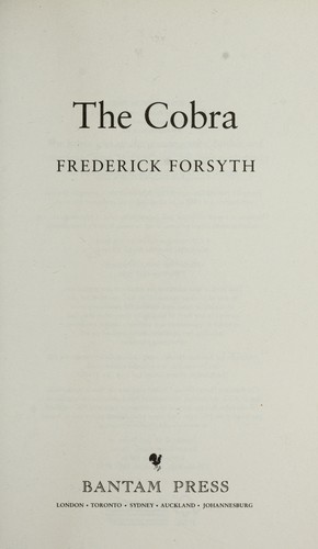Frederick Forsyth: The cobra (2010, Bantam, Bantam Press)