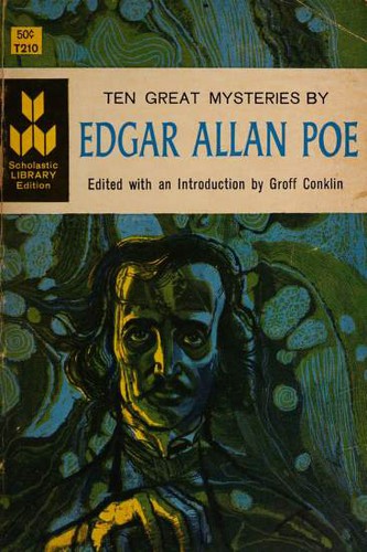 Edgar Allan Poe, Groff Conklin: Ten Great Mysteries [10 stories, 5 poems]