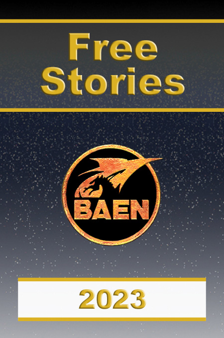 D.J. Butler, Gregory Frost, Lydia Sherrer, Patrick Chiles, David Carrico, Monalisa Foster, Sean CW Korsgaard, Simon R. Green, Brad Zeiger, A. A. Nour: Free Stories 2023 (EBook, Baen)