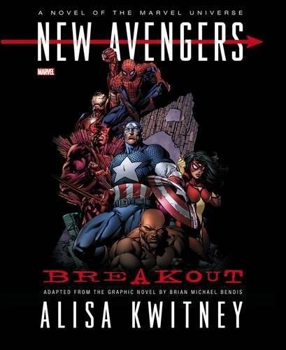 Alisa Kwitney: New Avengers: Breakout Prose Novel (2013)