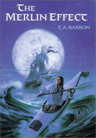 T. A. Barron: The Merlin effect (1994, Philomel Books)