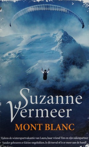 Vermeer, Suzanne is pseud: Mont Blanc (Dutch language, 2015, A.W. Bruna Uitgevers)