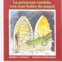 Robert N Munsch, Michael Martchenko: Princesa Vestida Con Una Bolsa De Papel (Hardcover, Spanish language, Tandem Library)