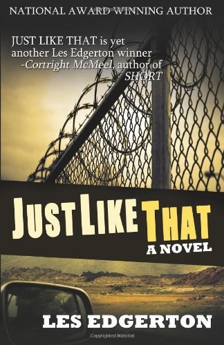 Les Edgerton: Just Like That (Paperback, 2011, StoneHouse Ink)