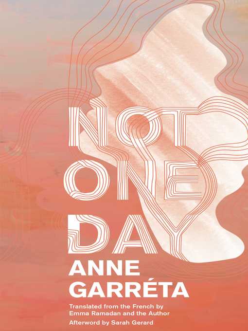 Emma Ramadan, Anne Garréta: Not One Day (2023, Deep Vellum Publishing)