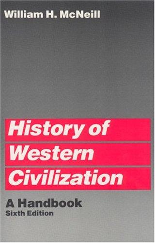 William Hardy McNeill: History of Western civilization (1986, University of Chicago Press)