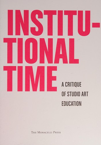 Judy Chicago: Institutional Time (2014, Monacelli Press, Incorporated)