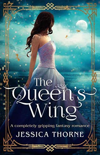 Jessica Thorne: The Queen's Wing (Paperback, 2018, Bookouture)