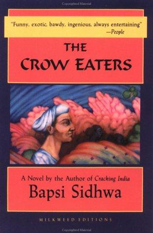 Bapsi Sidhwa: The crow eaters (1992, Milkweed Editions)