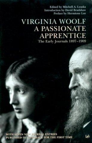 Virginia Woolf: Passionate Apprentice (Paperback, 2004, Vintage)