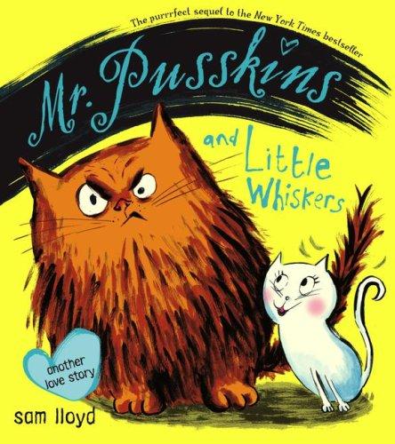 Sam Lloyd: Mr. Pusskins and Little Whiskers (Hardcover, 2008, Atheneum)
