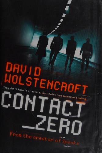 David Wolstencroft: Contact Zero (2006, Hodder & Stoughton)