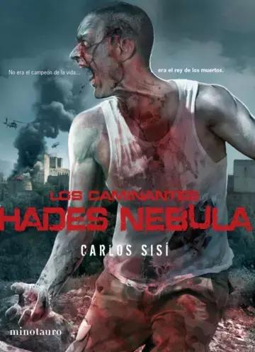 Carlos Sisí: Los Caminantes 3: Hades Nebula (Spanish language, 2011, Ediciones Minotauro)