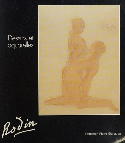 Auguste Rodin: Rodin (French language, 1994, foundation Pierre Gianadda)