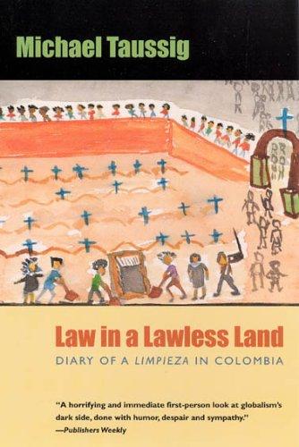 Michael Taussig: Law in a Lawless Land (Paperback, 2005, University Of Chicago Press)
