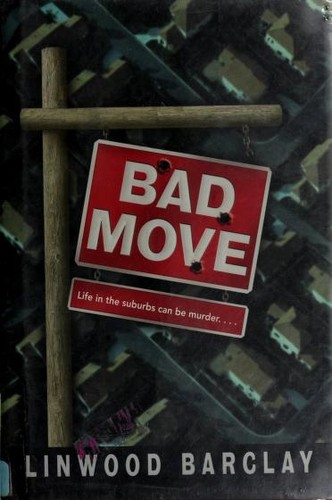 Linwood Barclay: Bad move (2004, Bantam Books)
