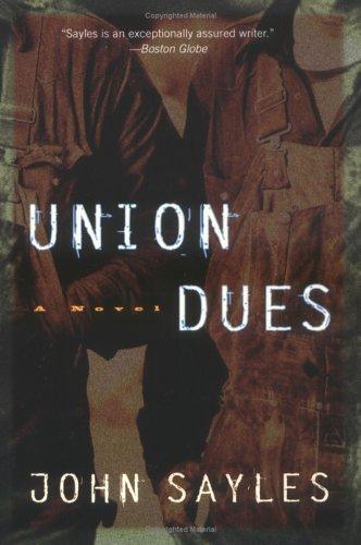 John Sayles: Union Dues (Paperback, 2005, Nation Books)