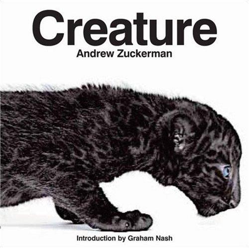 Andrew Zuckerman: Creature (Hardcover, 2007, Chronicle Books)